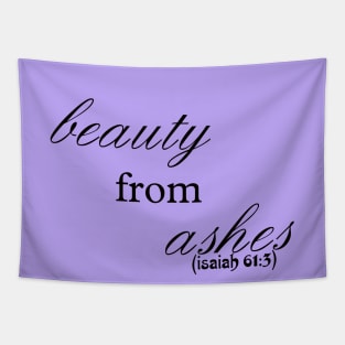 beauty from ashes bible quote, inspirational quote, Isaiah61:3 Tapestry