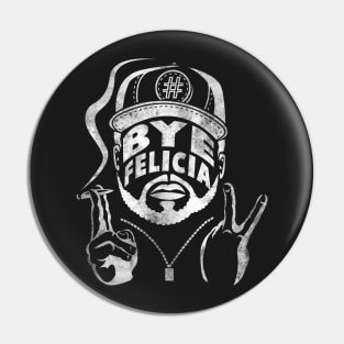 #ByeFelicia Pin