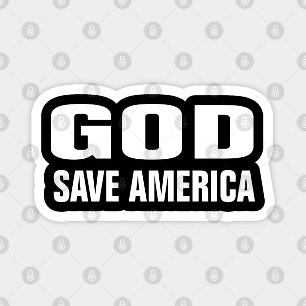 GOD SAVE AMERICA Magnet by EmmaShirt