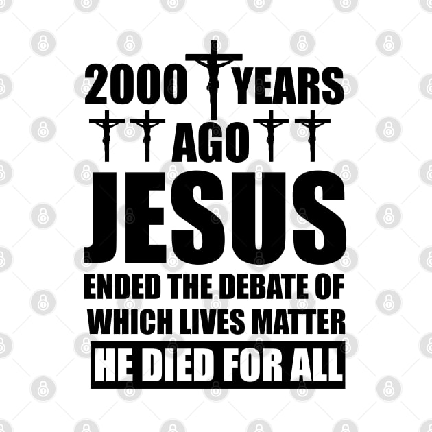 Christian Gift 2000 Years Ago Jesus Ended the Debate by Merchweaver