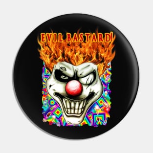 Evil Bastard! Pin