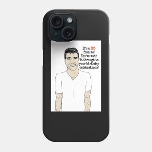 Simon Cowell wishes you a happy birthday Phone Case