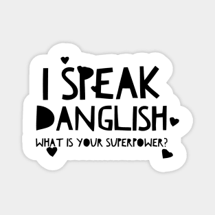 I speak Danglish - what is your Super Power? Magnet