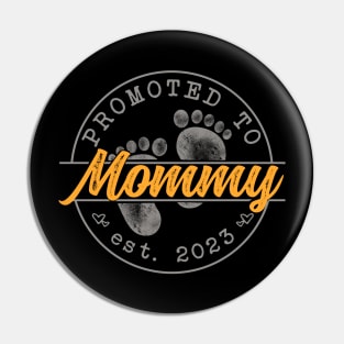 Promoted to Mom - Mothers Day 2023 Pin