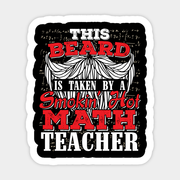 Mens Funny This Beard is Taken By A Math Teacher - Valentines Day - Sticker