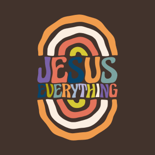 jesus everything T-Shirt