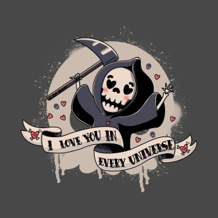 I love you in every universe T-Shirt