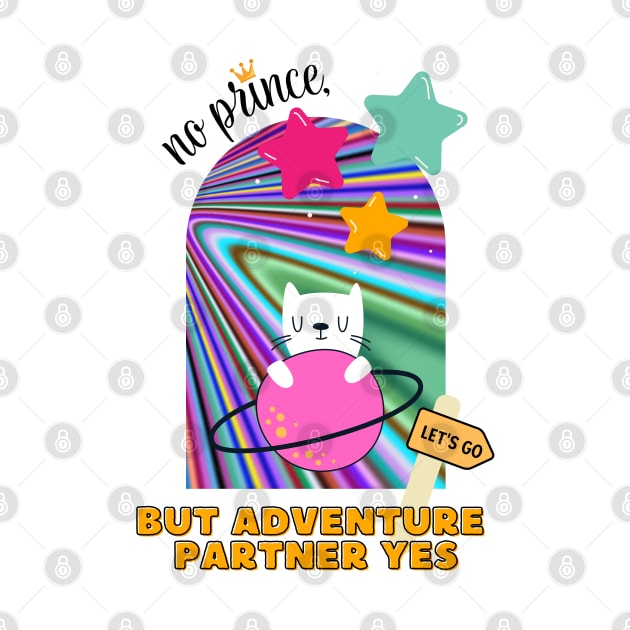 No prince, but adventure partner yes by Sardonic Neko