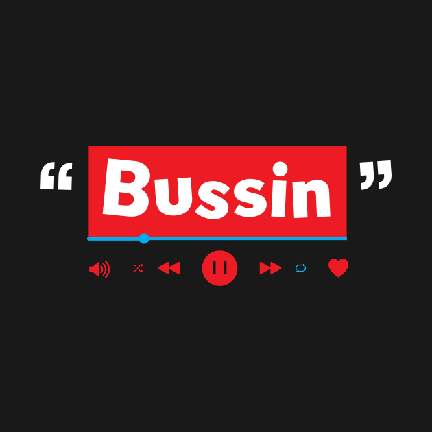 Bussin by Crome Studio