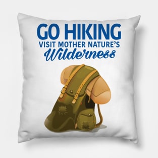 Go Hiking, Visit Mother Nature's Wilderness Pillow