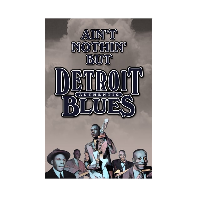 Ain't Nothin' But Authentic - Detroit Blues by PLAYDIGITAL2020