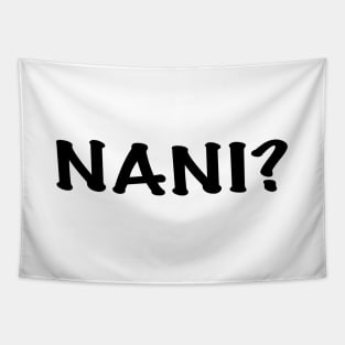 Anime Quote Nani? - Anime Stickers Tapestry