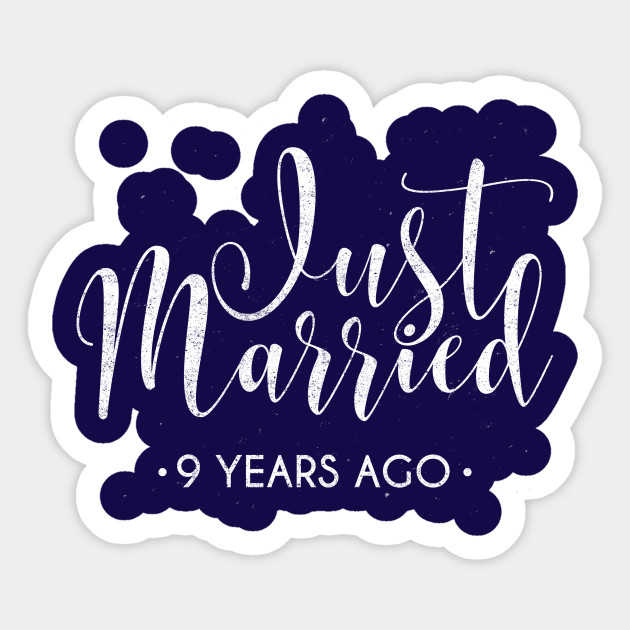 Just Married 9 Years Ago 9th Wedding Anniversary Aufkleber