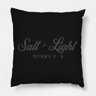 Salt And Light matthew 5 13 Pillow