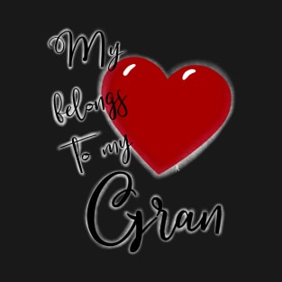 My Heart Belongs to My Gran T-Shirt