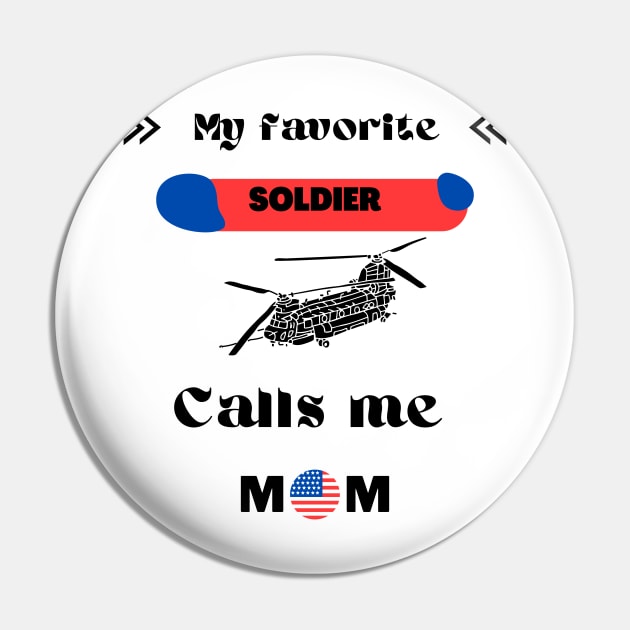 My Favorite SOLDIER Calls Me MOM Pin by Tee Shop