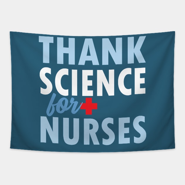 THANK SCIENCE FOR NURSES Tapestry by Jitterfly