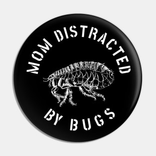 MOM EASILY DISTRACTED BY INSECTS INTERVERTEBRATE ANIMALS COOL FUNNY VINTAGE WARNING VECTOR DESIGN Pin