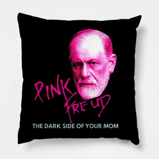 Pink Freud Dark Side Of Your Mom Pillow