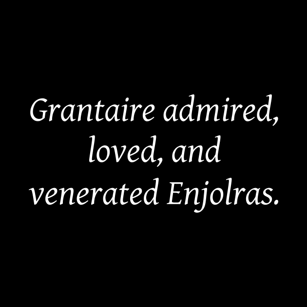 Grantaire admired, loved, and venerated Enjolras. by Johannes T. Evans