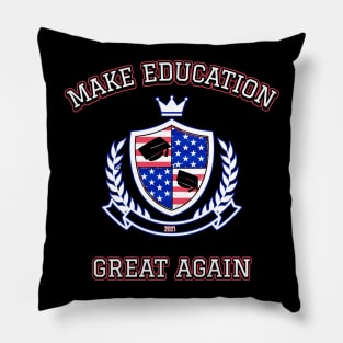 Make Education Great Again Pillow