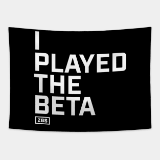 I Played the Beta Tapestry