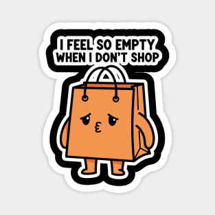 Shopping Bag Meme, I Feel So Empty Magnet