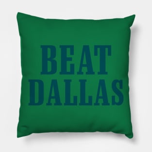 Beat Dallas Philly Pillow