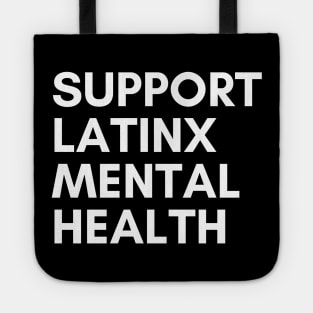 Support Latinx Mental Health Tote