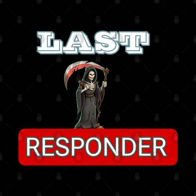 Last responder dark humor by r.abdulazis