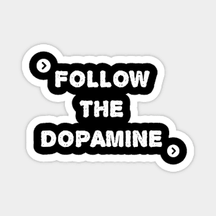 Follow the dopamine ADHD awareness Magnet