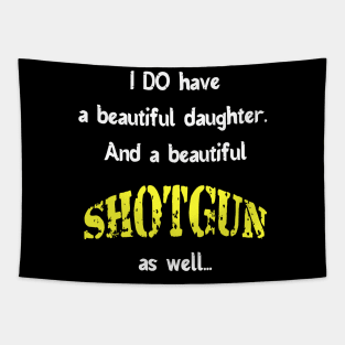 Dad with beautiful daughter and shotgun Tapestry