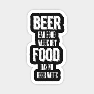 Beer had food value but Food has no beer value Magnet