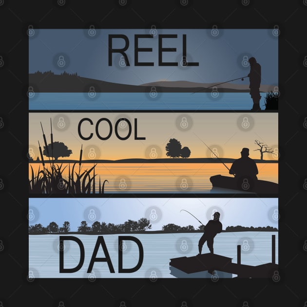 Reel Cool Dad Fisherman Daddy Father's Day Gifts Fishing by The Design Catalyst