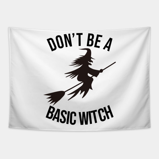 don't be a basic witch black Tapestry by Typography Dose