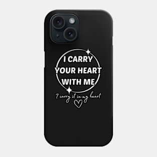 Ee Cummings I Carry Your He With Me Phone Case