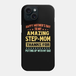 Happy Mother's Day To My Amazing Step-Mom Phone Case