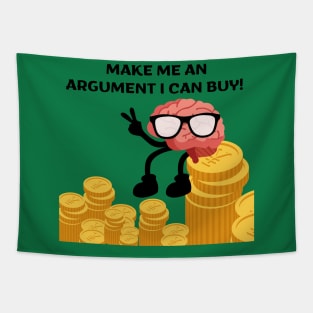 Make me an argument I can buy! Tapestry