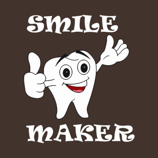 smile maker dentist T-Shirt