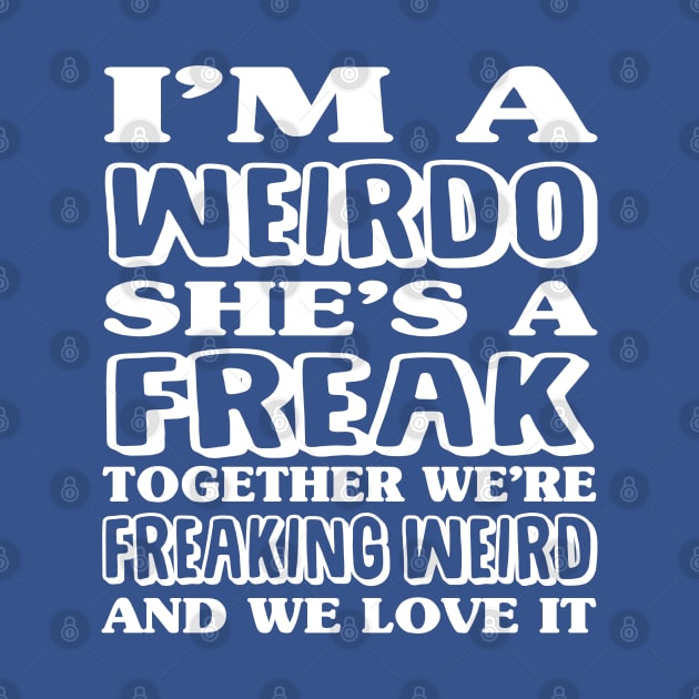 I'm A Weirdo | Freaking Weird BFF by jverdi28