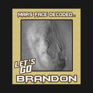 LET'S GO BRANDON - Face on Mars T-Shirt