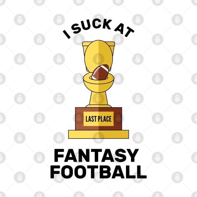 I Suck at Fantasy Football Last Place by creativecurly