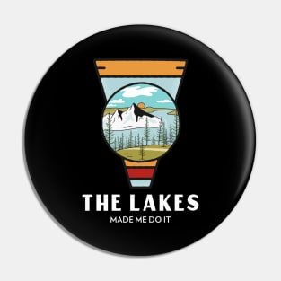 The lakes made me do it Pin