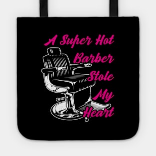 A Super Hot Barber Stole My He - Barber Barber Tote