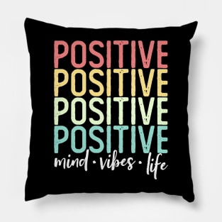 Positive Mind Positive Vibes Positive Life Words Pillow