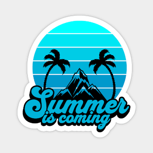 Summer Is Coming Magnet