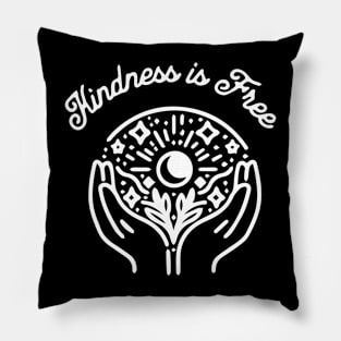 Kindness is Free Quote Pillow