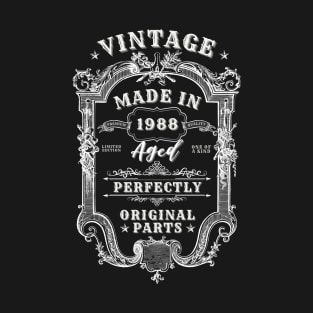 Vintage Made in 1988 Aged Perfectly - Original Parts T-Shirt