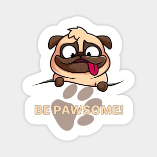 Be Pawsome Cute Pug Design Magnet