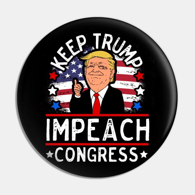 Keep Trump Impeach Congress Pin by thingsandthings